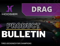 Hoosier Adds New Bracket Dragster/Top Dragster Tire